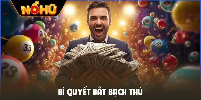 Bí quyết bắt bạch thủ
