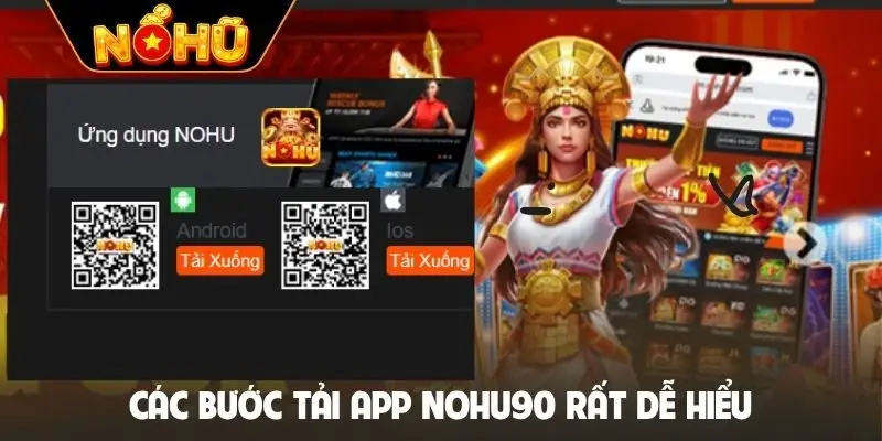 Các bước tải app Nohu90 rất dễ hiểu