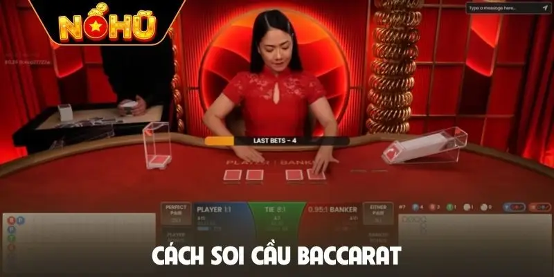 Cách soi cầu Baccarat