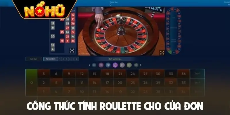 Công thức tính Roulette cho cửa đơn thưởng cực cao