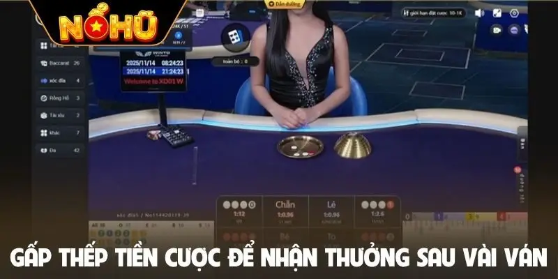 Gấp thếp tiền cược để nhận thưởng sau vài ván