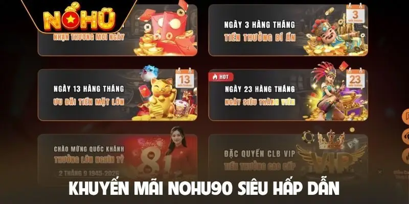 Khuyến mãi NOHU90 siêu hấp dẫn