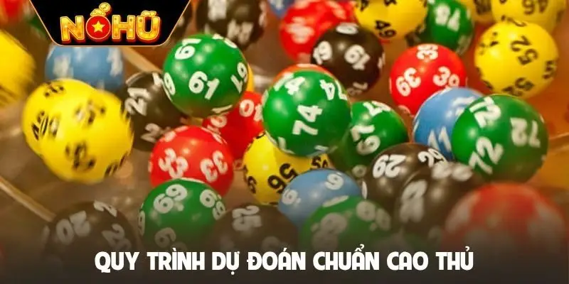 Quy trình dự đoán chuẩn cao thủ