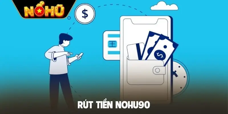 Rút tiền Nohu90