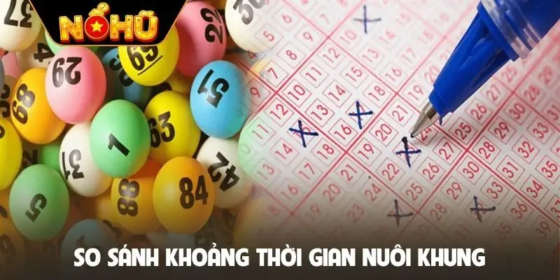 So sánh khoảng thời gian nuôi khung