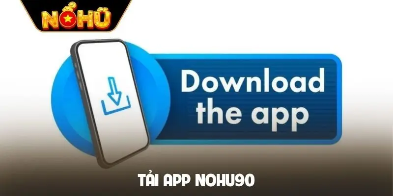 Tải app Nohu90